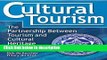 Download Cultural Tourism: The Partnership Between Tourism and Cultural Heritage Management Book