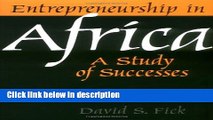 Download Entrepreneurship in Africa: A Study of Successes Ebook Online