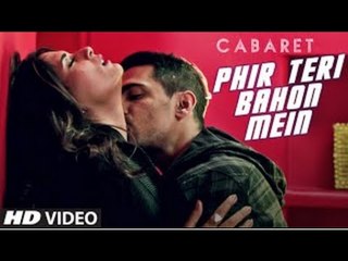 Phir Teri Bahon Mein Full Song Out | CABARET | Richa Chadda, Gulshan Devaiah