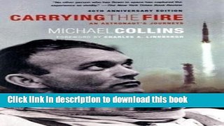 [Popular] Books Carrying the Fire: An Astronaut s Journeys Free Download