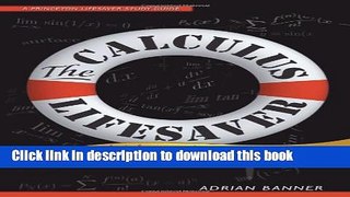 [Popular] Books The Calculus Lifesaver: All the Tools You Need to Excel at Calculus (Princeton