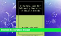 FAVORIT BOOK Financial Aid for Minority Students in Health Fields READ EBOOK