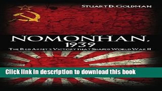 [Popular] Nomonhan, 1939: The Red Army s Victory That Shaped World War II Hardcover Free