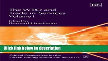 Download The WTO and Trade in Services (Critical Perspectives on the Global Trading System and the