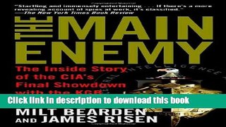 [Popular] The Main Enemy: The Inside Story of the CIA s Final Showdown with the KGB Kindle