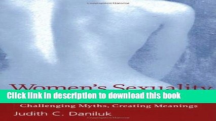 [Download] Women s Sexuality across the Life Span: Challenging Myths, Creating Meanings Kindle Free