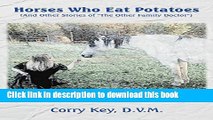 [Download] Horses Who Eat Potatoes: And Other Stories of 