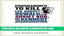 [Popular] Programmed to Kill: Lee Harvey Oswald, the Soviet KGB, and the Kennedy Assassination