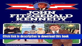 [Download] John Fitzgerald Kennedy: America s Youngest President Kindle Collection