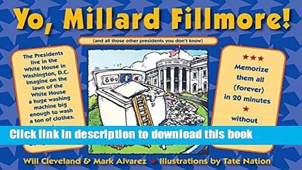 [Download] Yo, Millard Fillmore! (and all those other Presidents you don t know) Paperback