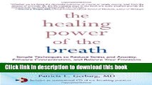 [Download] The Healing Power of the Breath: Simple Techniques to Reduce Stress and Anxiety,