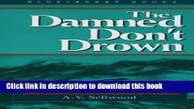 [Popular] The Damned Don t Drown: The Sinking of the Wilhelm Gustloff Paperback Free