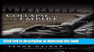 [Popular] Collapse of an Empire: Lessons for Modern Russia Kindle Free