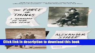 [Popular] The Force of Things: A Marriage in War and Peace Hardcover Online