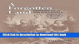 [Popular] A Forgotten Land: Growing Up in the Jewish Pale: Based on the Recollections of Pearl