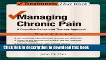 [Popular] Managing Chronic Pain: A Cognitive-Behavioral Therapy Approach Workbook (Treatments That