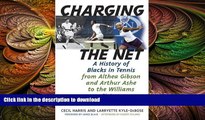 READ  Charging the Net: A History of Blacks in Tennis from Althea Gibson and Arthur Ashe to the