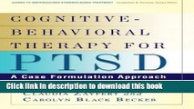 [Popular] Cognitive-Behavioral Therapy for PTSD: A Case Formulation Approach Kindle Online