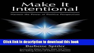 [Popular] Make It Intentional: Harness the Power of Positive Perspectives Kindle Free