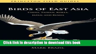 [Popular] Birds of East Asia: China, Taiwan, Korea, Japan, and Russia Paperback Collection