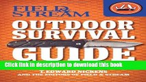 [Download] Field   Stream Outdoor Survival Guide: Survival Skills You Need (Field   Stream Skills
