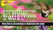 [Popular] Gardening for Birds, Butterflies, and Bees: Everything you need to Know to Create a