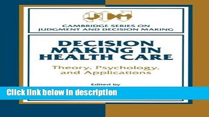 [PDF] Decision Making in Health Care: Theory, Psychology, and Applications (Cambridge Series on