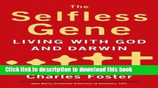 [Popular] The Selfless Gene: Living with God and Darwin Hardcover Online