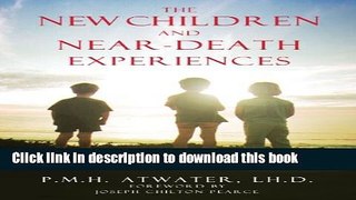 [Popular] The New Children and Near-Death Experiences Kindle Online