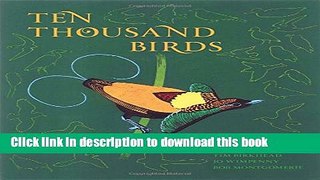[Popular] Ten Thousand Birds: Ornithology since Darwin Kindle Collection