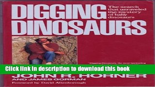 [Popular] Digging Dinosaurs: The Search That Unraveled the Mystery of Baby Dinosaurs Paperback