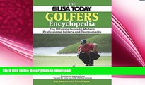 GET PDF  The USA Today Golfer s Encyclopedia: The Ultimate Guide to Modern Professional Golfers