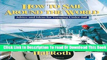 [Popular] How to Sail Around the World: Advice and Ideas for Voyaging Under Sail Hardcover