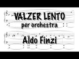Aldo Finzi - Valzer Lento n°2 per Orchestra - trascrizione G.B. Mazza - with score