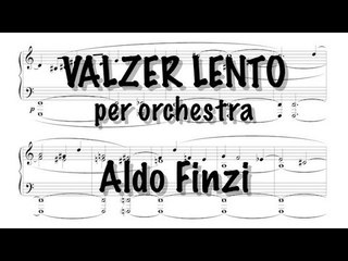 Aldo Finzi - Valzer Lento n°2 per Orchestra - trascrizione G.B. Mazza - with score