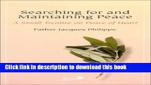 Title : Download Searching for and Maintaining Peace: A Small Treatise on Peace of Heart Book Free