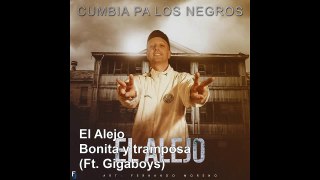 El Alejo - Bonita y tramposa (Ft. Gigaboys) (2016) CUMBIA ARGENTINA