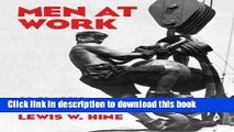 [PDF] Men at Work: Photographic Studies of Modern Men and Machines [Full Ebook]