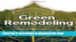 [Popular] Green Remodeling: Changing the World One Room at a Time Hardcover Collection