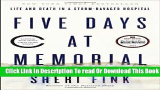 [Popular] Five Days at Memorial: Life and Death in a Storm-Ravaged Hospital Kindle Online