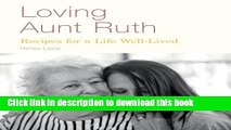[Popular] Loving Aunt Ruth: Recipes for a Life Well-Lived Hardcover Free