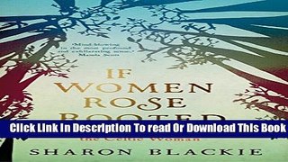 [Popular] If Women Rose Rooted: The Power of the Celtic Woman Hardcover Collection