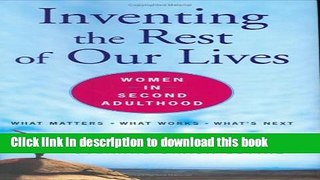 [Popular] Inventing the Rest of Our Lives: Women in Second Adulthood Hardcover Free