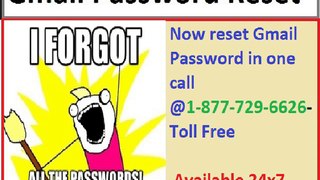 Are you fed up with bad Gmail Password Recovery Services? Then just dial @1-877-729-6626