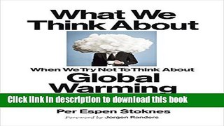 [Popular] What We Think About When We Try Not To Think About Global Warming: Toward a New