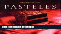 [PDF] Pasteles: Cake, Spanish-Language Edition (Coleccion Williams-Sonoma) (Spanish Edition) [Full