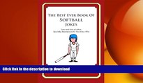 FAVORITE BOOK  The Best Ever Book of Softball Jokes: Lots and Lots of Jokes Specially Repurposed