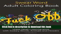 [Popular] Swear Word Adult Coloring Book: Stress Relief Coloring Book with Sweary Words, Animals