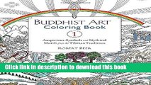 [Popular] Buddhist Art Coloring Book 1: Auspicious Symbols and Mythical Motifs from the Tibetan