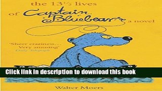 [Popular] Books 13 1/2 Lives of Captain Bluebear Free Online